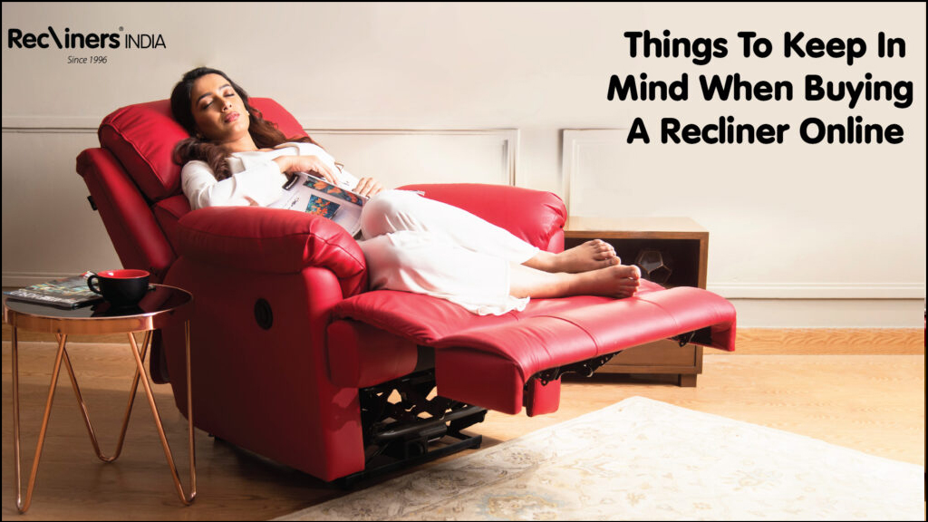 Things To Keep In Mind When Buying A Recliner Online