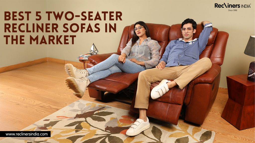 Best 5 Two Seater Recliner Sofas in the Market, Two seater recliner sofa